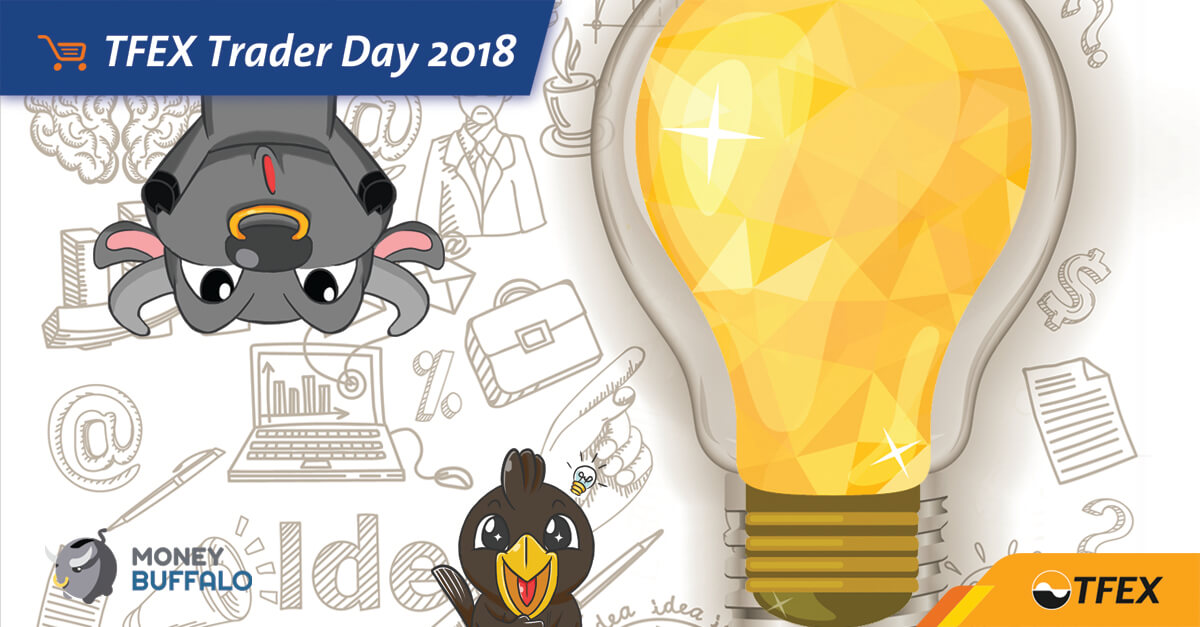 ทำยังไง ? ถ้าอยากมีไอเดียเทรดในช่วงที่ตลาดหุ้นตก TFEX Trader Day 2018