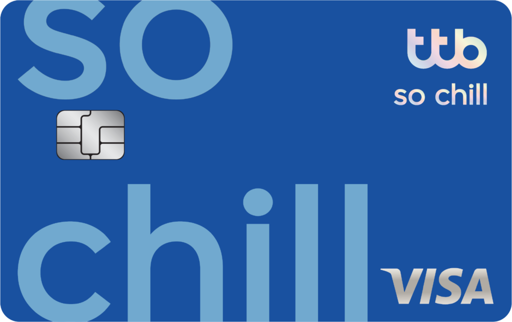 บัตรเครดิต ttb so chill บัตรเครดิต รูดช้อปก็ได้ กดเงินสดก็ชิลล์